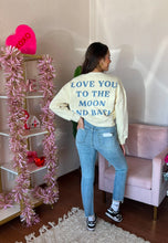 Load image into Gallery viewer, &#39;Love You To The Moon And Back&#39; Cream Sweatshirt
